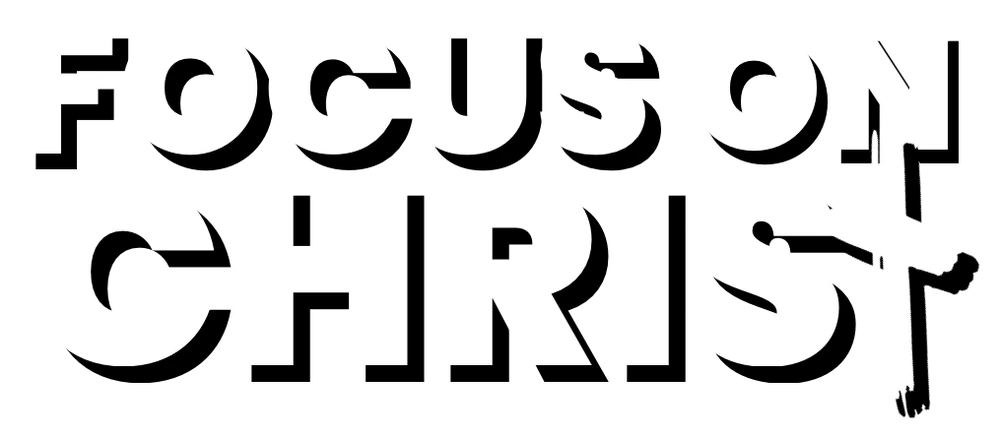 Focus On Christ